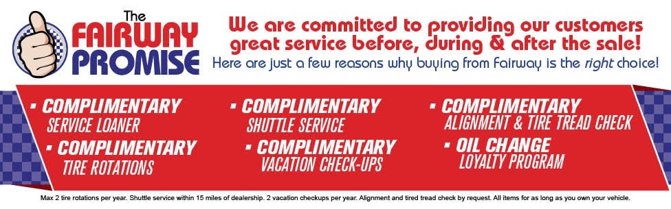 The Fairway Promise with a thumbs-up icon, detailing complimentary services like loaners, shuttle, and check-ups.
